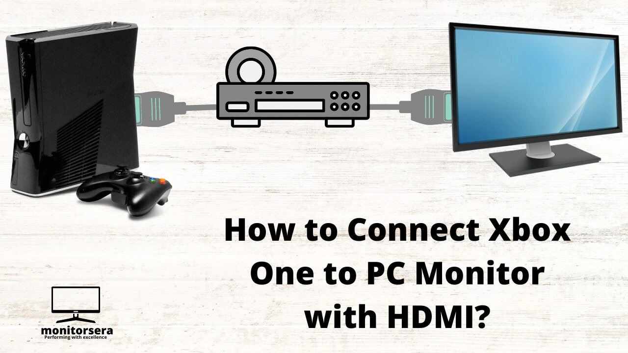 How to Connect Xbox One to PC Monitor with HDMI