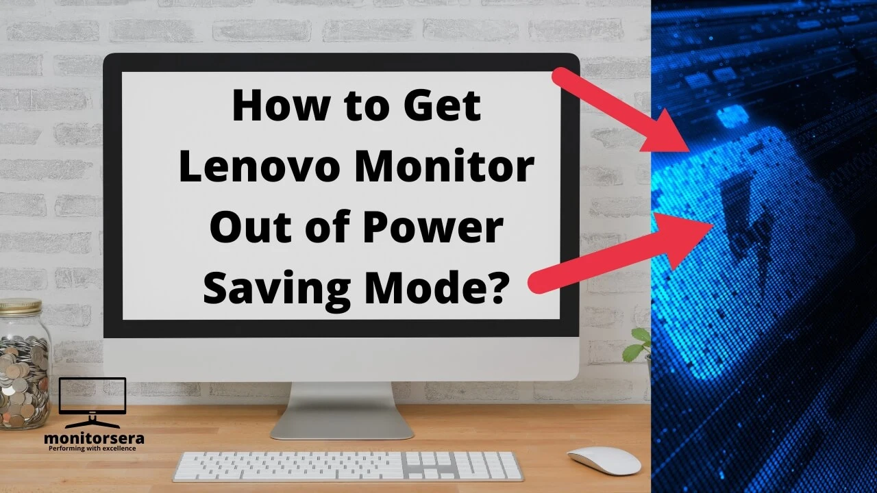 How to Get Lenovo Monitor Out of Power Saving Mode