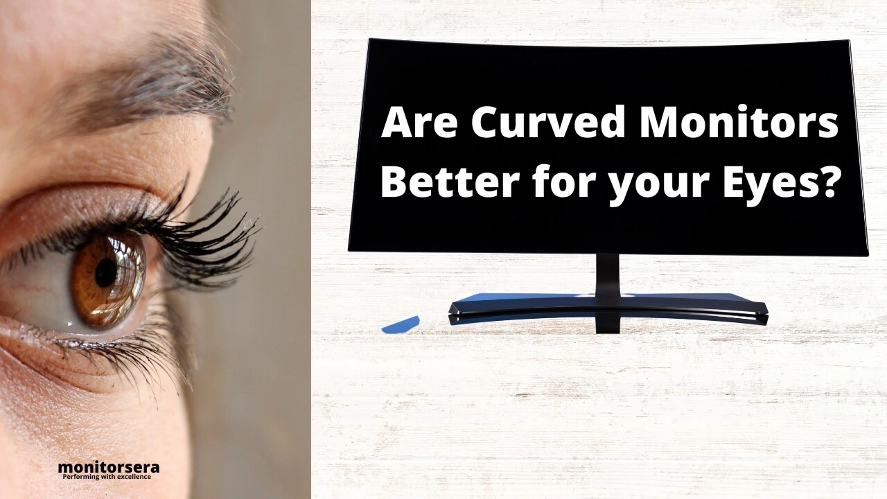 are curved monitors better for your eyes