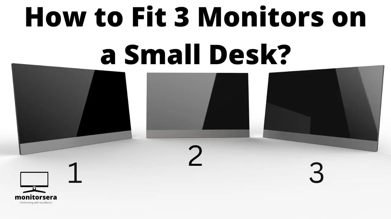how to fit 3 monitors on a small desk