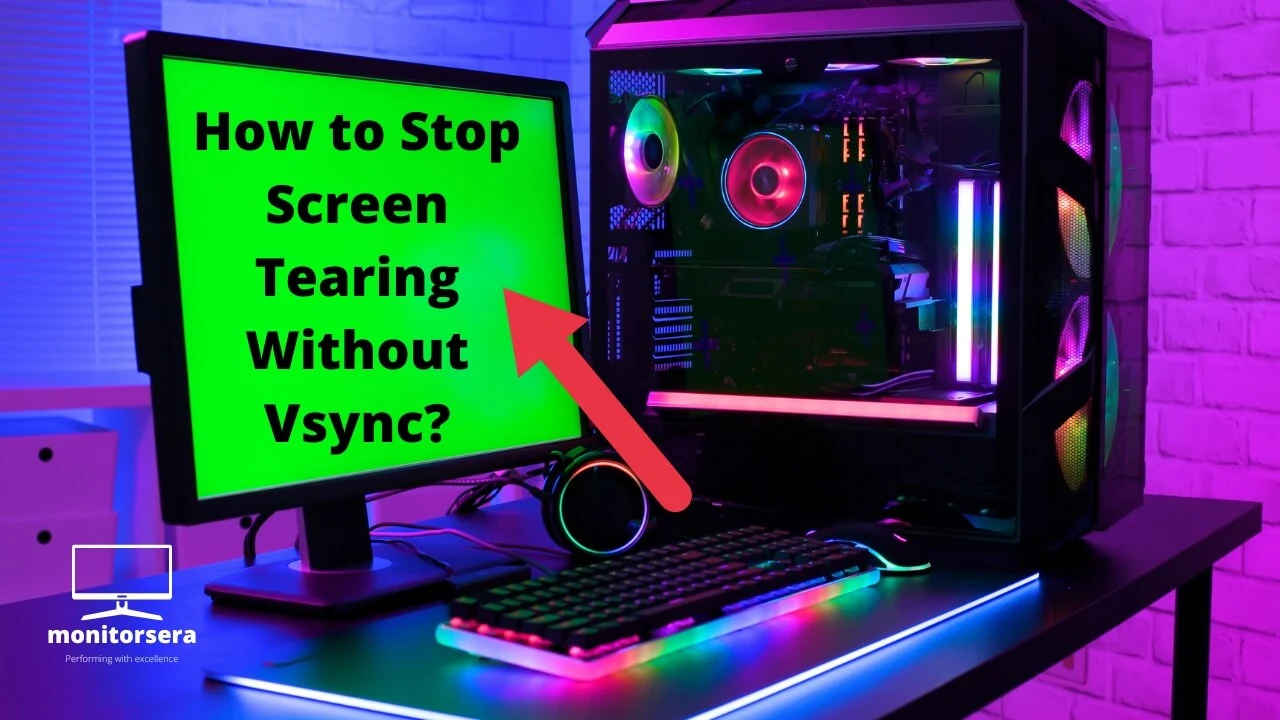 how to stop screen tearing without vsync